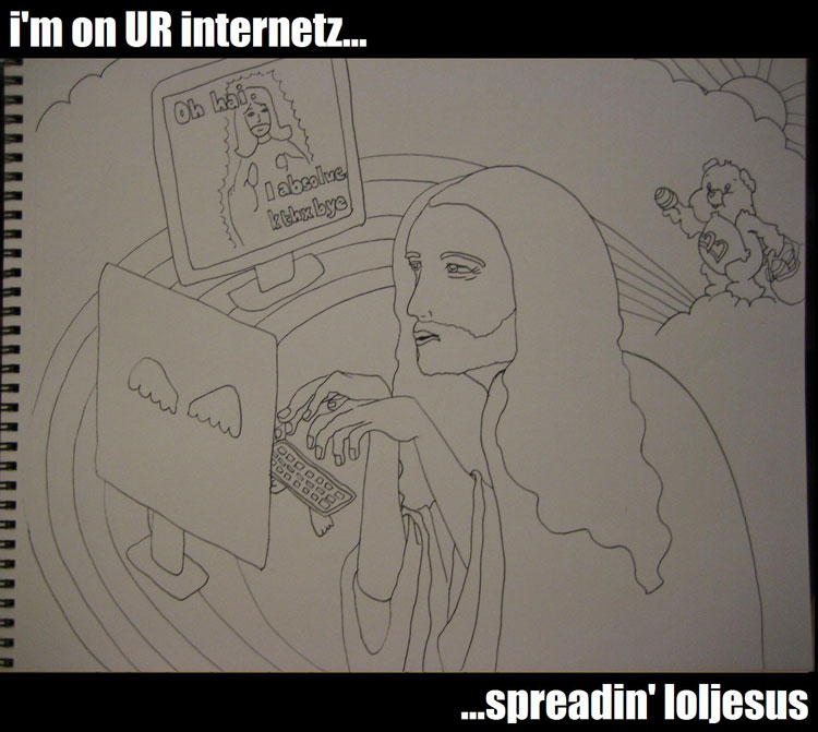 was going to add a loljesus image on the computer screen but alas i don't have photoshop at home, imagine a funny one in that spot, maybe i will do it at work haha